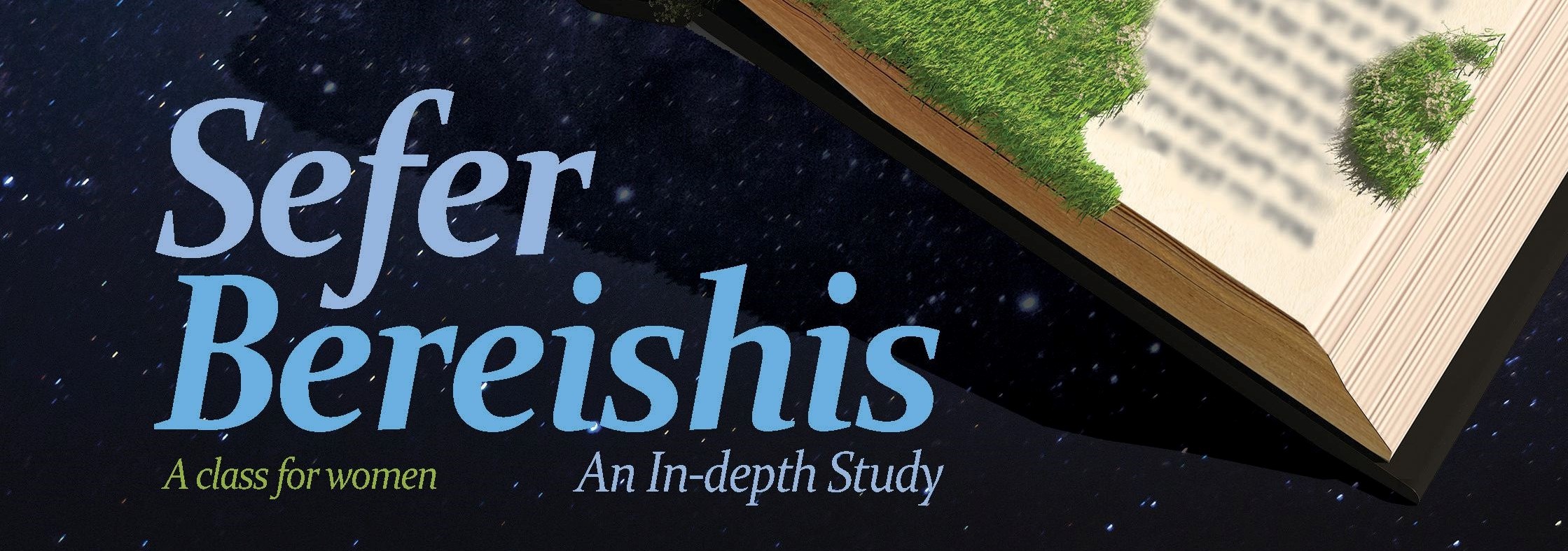 Sefer Bereishis - An In-depth Study (Resumes after Sukkos)